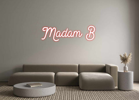 Custom Neon: Madam B