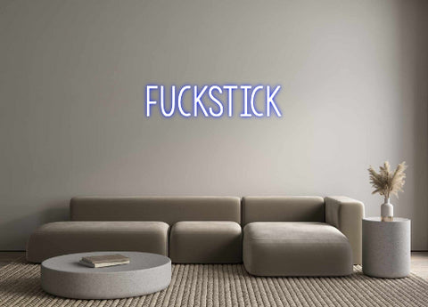 Custom Neon: Fuckstick